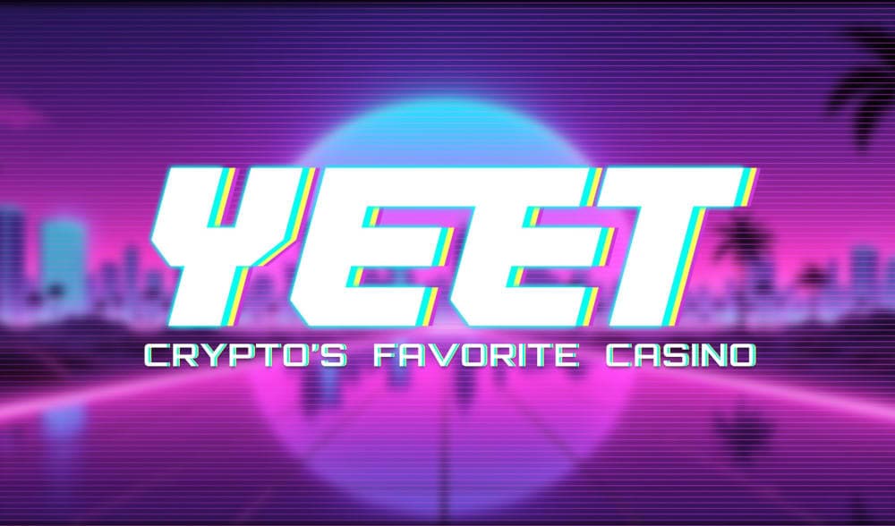 YEET: Crypto’s Favorite Casino
