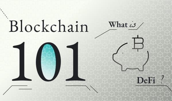 Blockchain 101: What Is DeFi?