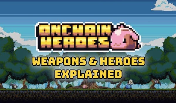 Onchain Heroes S2: Heroes and Weapons Explained