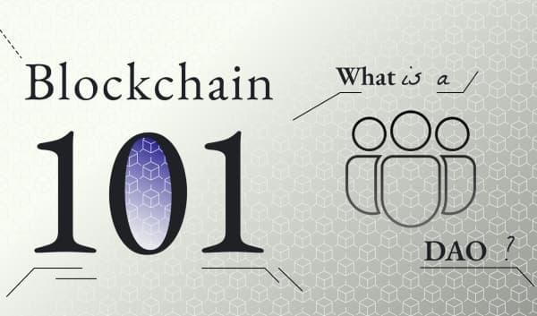Blockchain 101: What is a DAO?